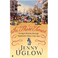 In These Times by Uglow, Jenny, 9780571269532