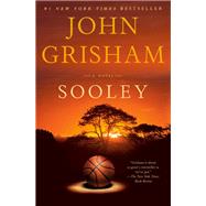 Sooley A Novel by Grisham, John, 9780593359532