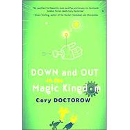 Down and Out in the Magic Kingdom by Doctorow, Cory, 9780765309532