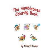 The Humblebees Coloring Book by Powe, Cheryl, 9781517259532
