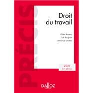 Droit du travail 2021 - 34e ed. by Gilles Auzero; Dirk Baugard; Emmanuel Docks, 9782247199532