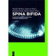 Spina bifida, 2. Auflage : Interdisziplinäre Diagnostik, Therapie und Beratung by Michael, Theodor, 9783110209532
