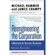 Reengineering the Corporation : A Manifesto for Business Revolution by Hammer, Michael, 9780060559533