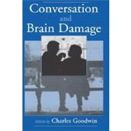 Conversation and Brain Damage by Goodwin, Charles, 9780195129533