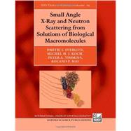 Small Angle X-ray and Neutron Scattering from Solutions of Biological Macromolecules by Svergun, Dmitri I.; Koch, Michel H. J.; Timmins, Peter A.; May, Roland P., 9780199639533