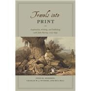 Travels into Print by Keighren, Innes M.; Withers, Charles W. J.; Bell, Bill, 9780226429533
