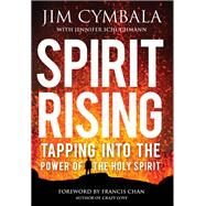 Spirit Rising by Cymbala, Jim; Schuchmann, Jennifer (CON); Chan, Francis, 9780310339533