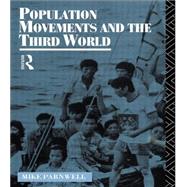 Population Movements and the Third World by Parnwell,Mike, 9780415069533