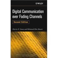 Digital Communication over Fading Channels by Simon, Marvin K.; Alouini, Mohamed-Slim, 9780471649533