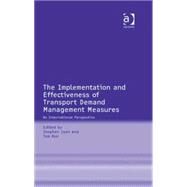 The Implementation and Effectiveness of Transport Demand Management Measures: An International Perspective by Rye,Tom, 9780754649533