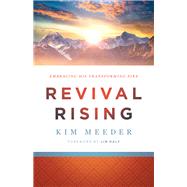 Revival Rising by Meeder, Kim; Daly, Jim, 9780800799533