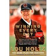 Winning Every Day by Holtz, Lou, 9780887309533