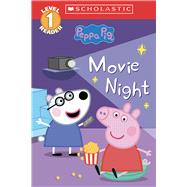 Movie Night (Peppa Pig: Scholastic Level 1 Reader #13) by Unknown, 9781339049533