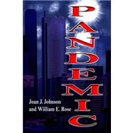 Pandemic by Rose, Joan J.; Johnson, William E., 9781419619533
