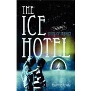 The Ice Hotel by Foley, M. C., 9781451509533
