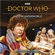 Doctor Who and the Underworld 4th Doctor Novelisation by Dicks, Terrance; Jameson, Louise, 9781529129533