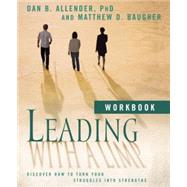 Leading with a Limp Workbook Discover How to Turn Your Struggles into Strengths by Allender, Dan B.; Baugher, Matthew D., 9781578569533