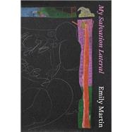 My Salvation Lateral by Emily Martin, 9781988979533