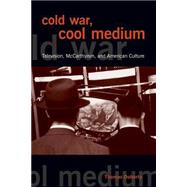 Cold War, Cool Medium,Doherty, Thomas Patrick,9780231129534