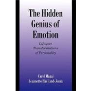 The Hidden Genius of Emotion: Lifespan Transformations of Personality by Carol Magai , Jeannette Haviland-Jones, 9780521129534