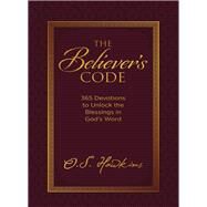 The Believer's Code by Hawkins, O. S., 9780718099534