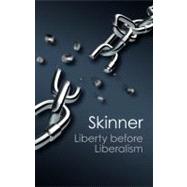 Liberty Before Liberalism by Skinner, Quentin, 9781107689534