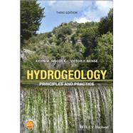 Hydrogeology Principles and Practice by Hiscock, Kevin M.; Bense, Victor F., 9781119569534