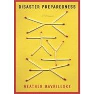 Disaster Preparedness by Havrilesky, Heather; White, Karen, 9781441769534