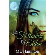 The Followers of Eldon by Hamilton, M. L., 9781517239534