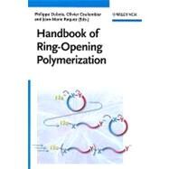 Handbook of Ring-Opening Polymerization by Dubois, Philippe; Coulembier, Olivier; Raquez, Jean-Marie, 9783527319534