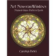 Art Nouveau Windows Stained Glass Pattern Book by Relei, Carolyn, 9780486409535