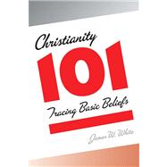 Christianity 101 by White, James W., 9780664229535