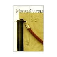 Museum Culture by Sherman, Daniel J.; Rogoff, Irit, 9780816619535