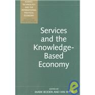 Services and the Knowledge-Based Economy by Boden,Mark;Boden,Mark, 9780826449535
