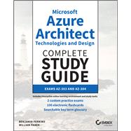 Microsoft Azure Architect Technologies and Design Complete Study Guide Exams AZ-303 and AZ-304 by Perkins, Benjamin; Panek, William, 9781119559535