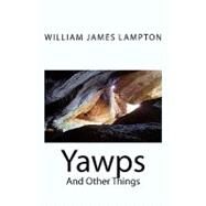 Yawps by Lampton, William James; Yorks, Robert G., 9781449539535