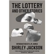 The Lottery and Other Stories by Jackson, Shirley; Homes, A. M., 9780374529536