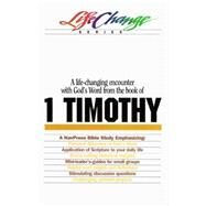 A Life-changing Encounter With God's Word from the Book of 1 Timothy by NavPress, 9780891099536
