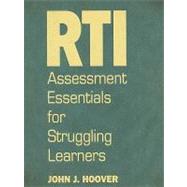 RTI Assessment Essentials for Struggling Learners by John J. Hoover, 9781412969536
