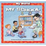 My School by Rosa-Mendoza, Gladys; Murphy, Terri, 9781607549536