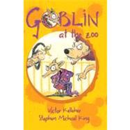 Goblin at the Zoo by Kelleher, Victor; King, Stephen Michael, 9781864719536