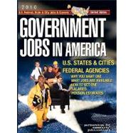 Government Jobs in America 2008: U.S. State, City & Federal Jobs & Careers - With Job Titles, Salaries & Pension Estimates - Why You Want One - What Jobs Are Available - How to Get On by Government Job News, Job News, 9781933639536