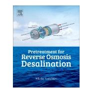 Pretreatment for Reverse Osmosis Desalination by Voutchkov, Nikolay, 9780128099537