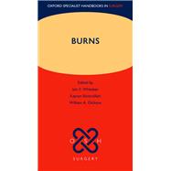 Burns by Whitaker, Iain S.; Shokrollahi, Kayvan; Dickson, William A., 9780199699537