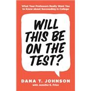 Will This Be on the Test? by Johnson, Dana T.; Price, Jennifer E., 9780691179537