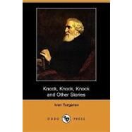 Knock, Knock, Knock and Other Stories by Turgenev, Ivan Sergeevich, 9781409919537