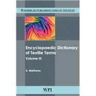 Encyclopaedic Dictionary of Textile Terms: Volume 3 by Matthews,Kolanjikombil, 9789385059537