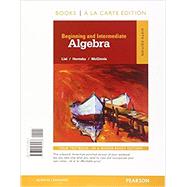 Beginning and Intermediate Algebra by Lial, Margaret L.; Hornsby, John; McGinnis, Terry, 9780321969538