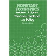 Monetary Economics: Theories, Evidence, and Policy by Pierce, David G.; Tysome, Peter J., 9780408709538
