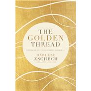 The Golden Thread by Zschech, Darlene; Meyer, Joyce, 9780785219538